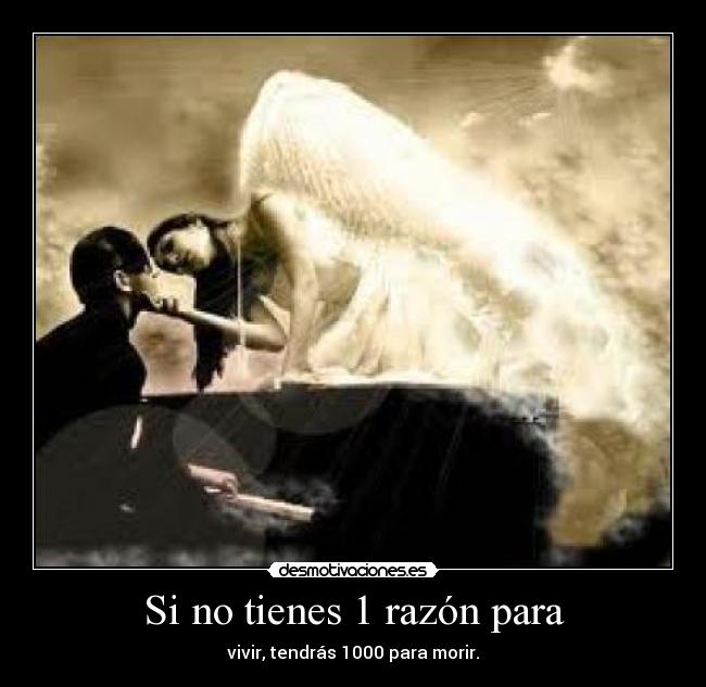 Si no tienes 1 razón para -