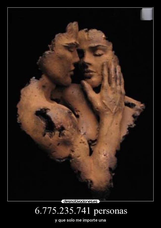 6.775.235.741 personas - y que solo me importe una