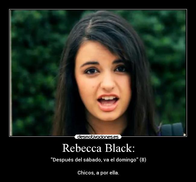 Rebecca Black: -