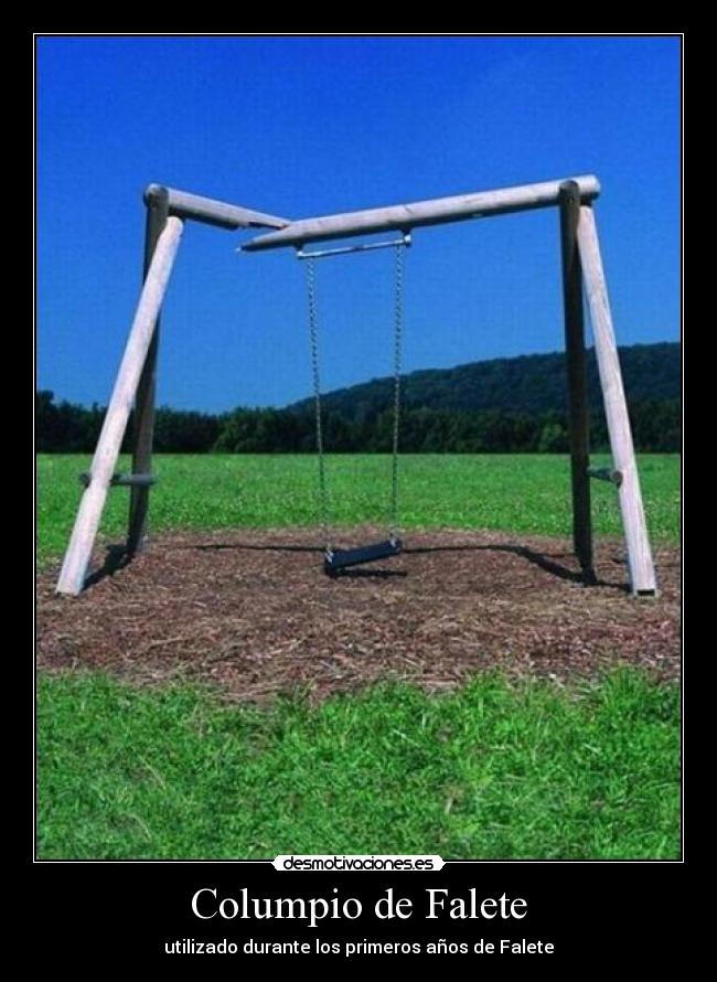 Columpio de Falete - utilizado durante los primeros años de Falete