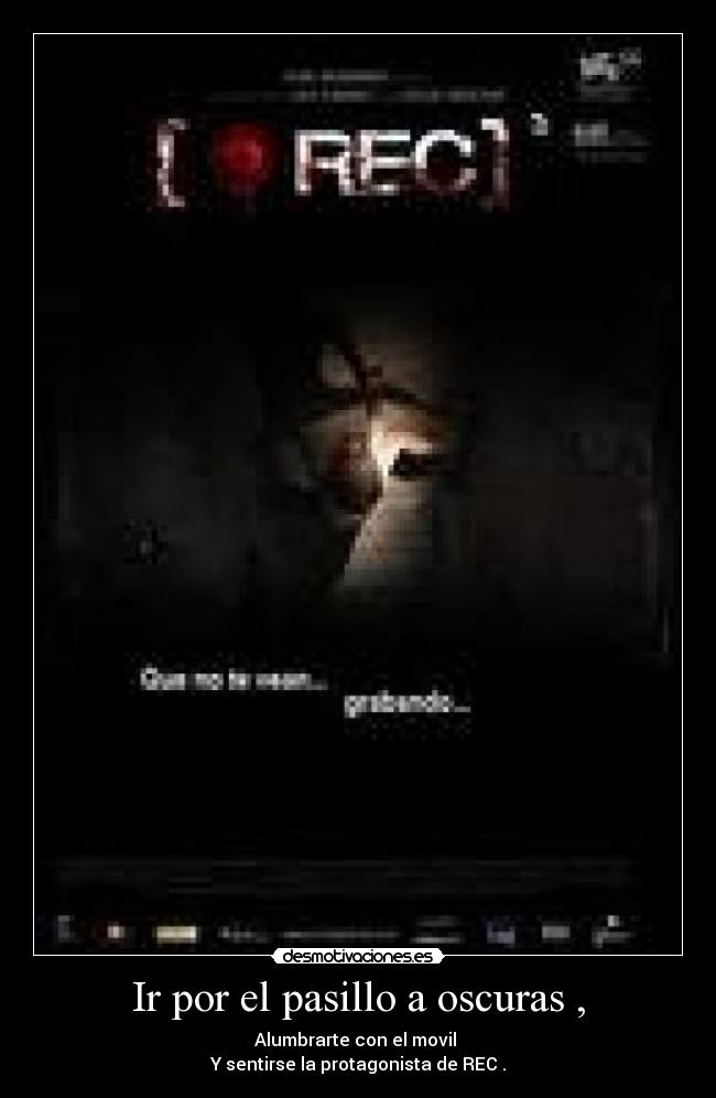 Ir por el pasillo a oscuras , -