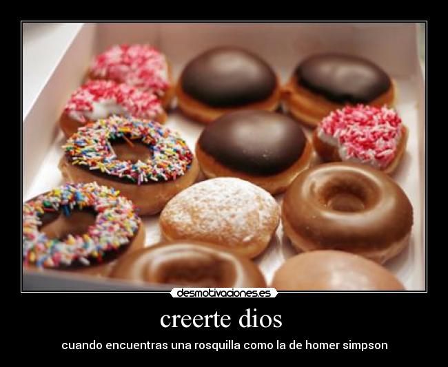 creerte dios -