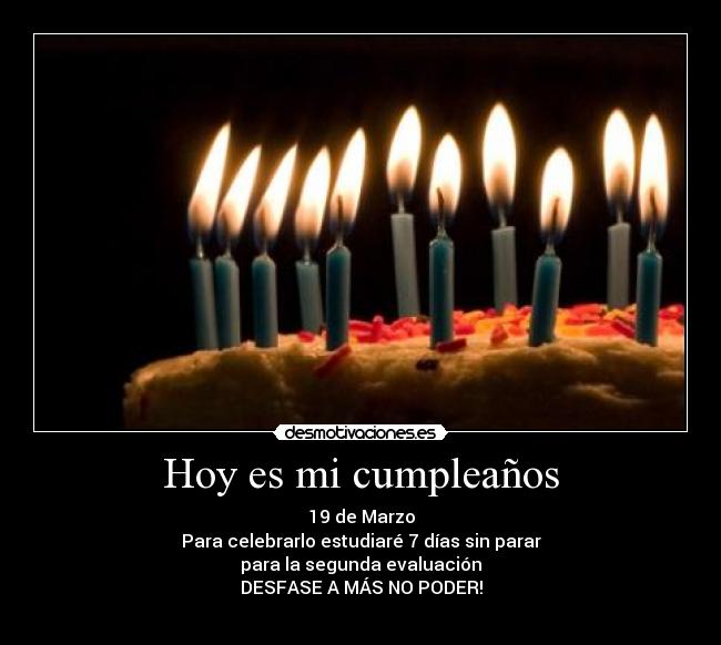 carteles cumpleanos tarta desfase fiesta pasarlo bien examenes desmotivaciones