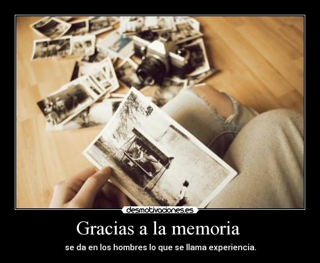 Gracias a la memoria -