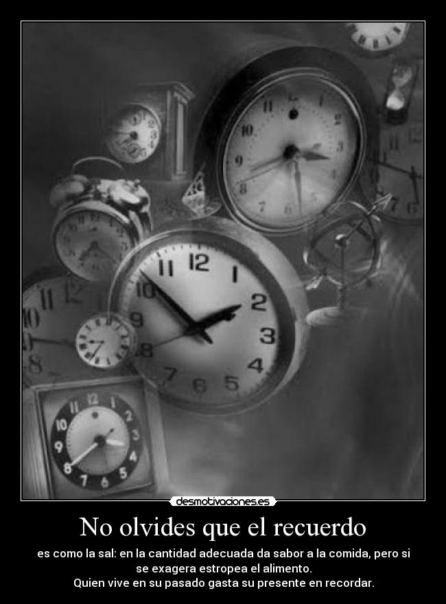 No olvides que el recuerdo -