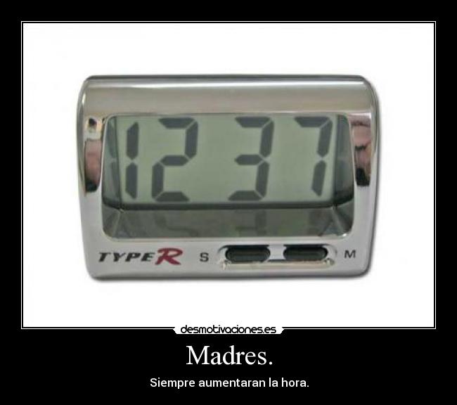 Madres. -