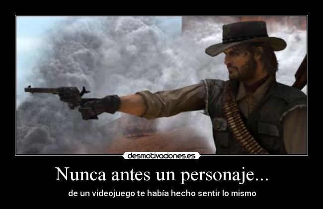Nunca antes un personaje... -