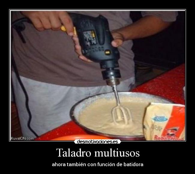 carteles taladro desmotivaciones