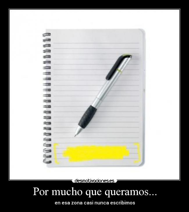 Por mucho que queramos... -