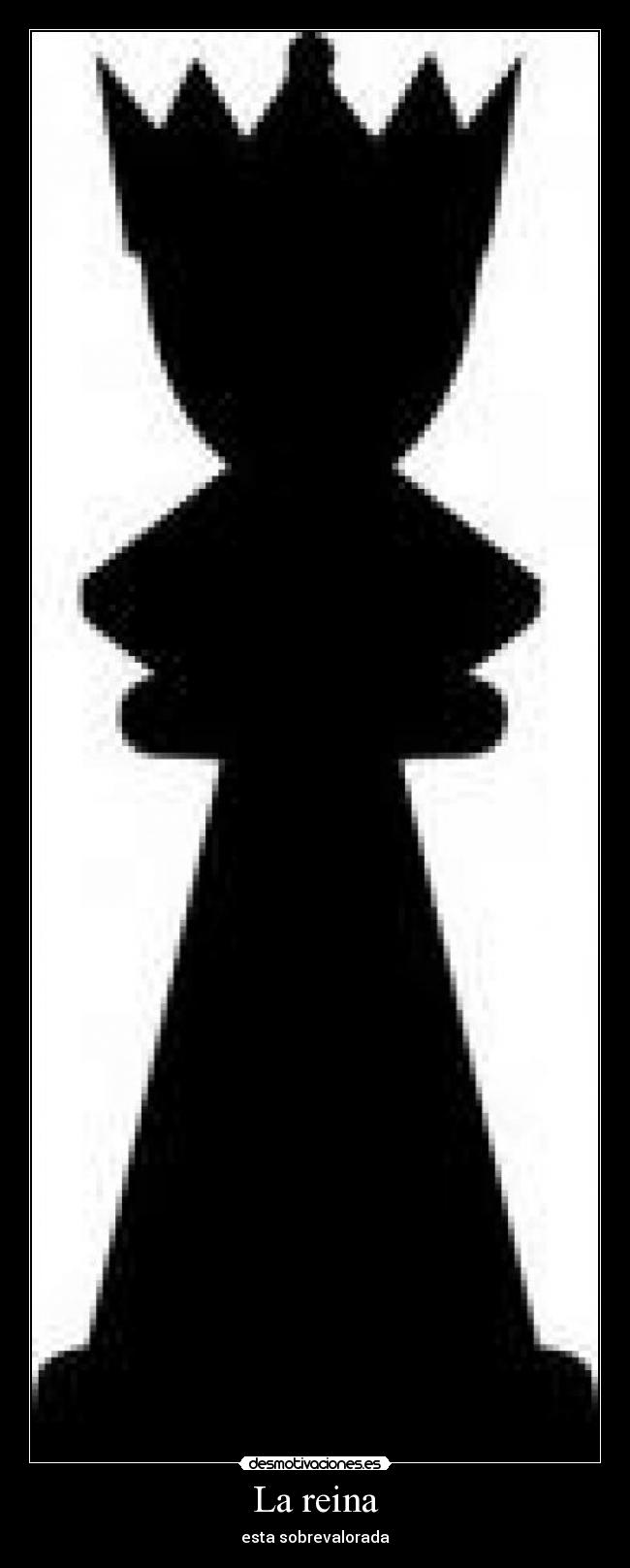 La reina - esta sobrevalorada