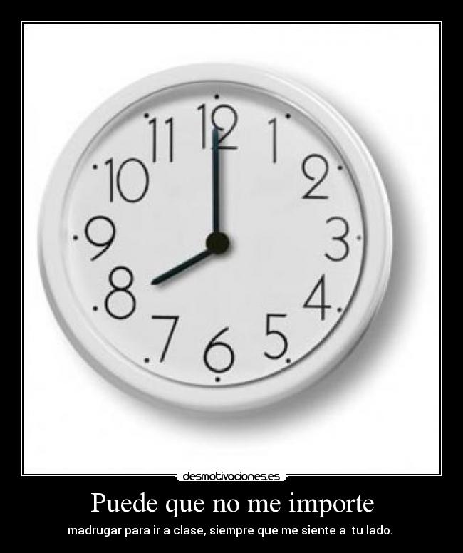 Puede que no me importe -