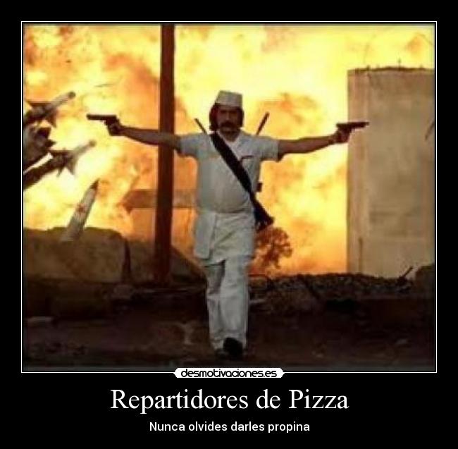Repartidores de Pizza - Nunca olvides darles propina