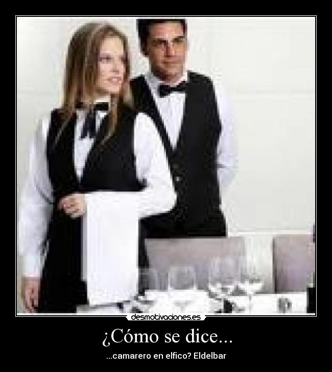 ¿Cómo se dice... -