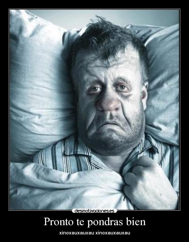 Pronto te pondras bien -