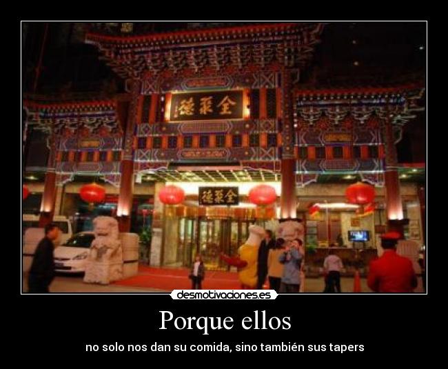 Porque ellos - no solo nos dan su comida, sino también sus tapers