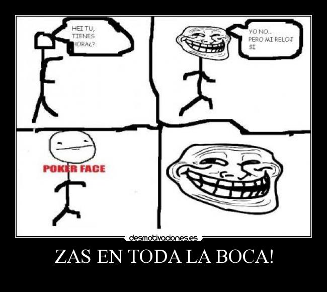 ZAS EN TODA LA BOCA! -
