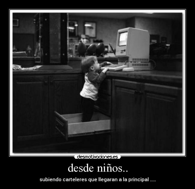 desde niños.. - 