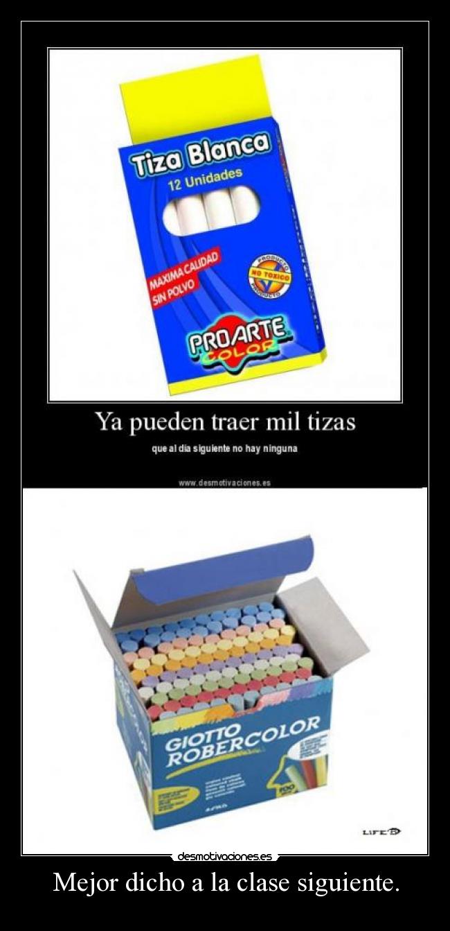 Mejor dicho a la clase siguiente. -