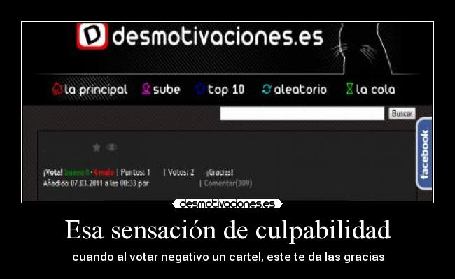 Esa sensación de culpabilidad - cuando al votar negativo un cartel, este te da las gracias