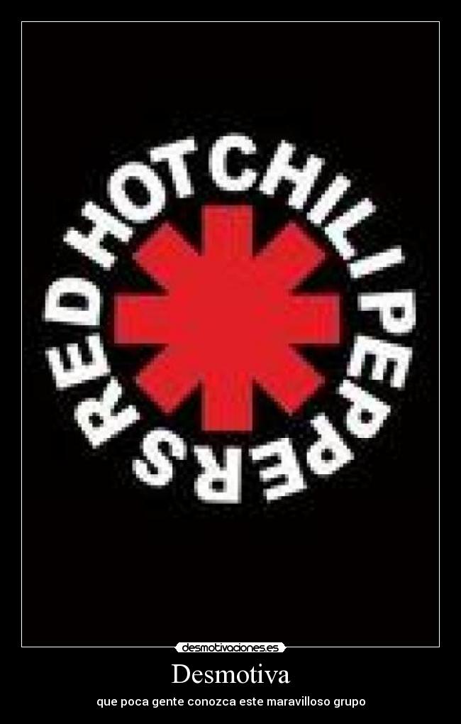 Desmotiva - que poca gente conozca este maravilloso grupo