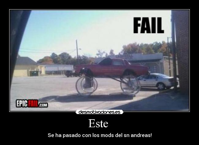 Este - Se ha pasado con los mods del sn andreas!
