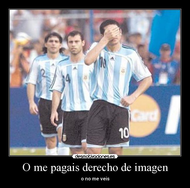 O me pagais derecho de imagen - 