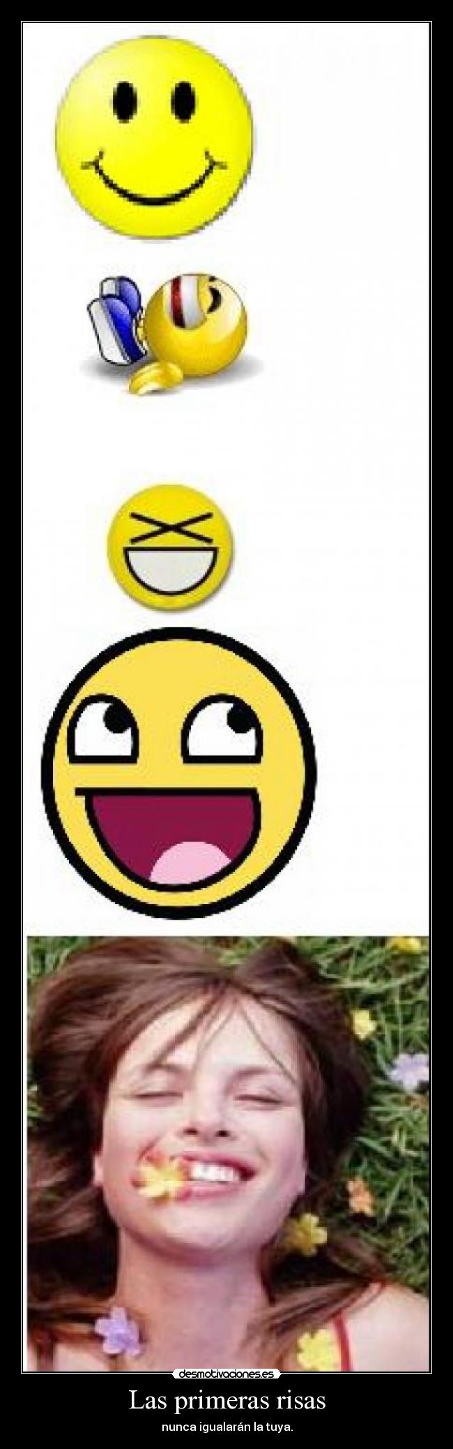Las primeras risas - nunca igualarán la tuya.
