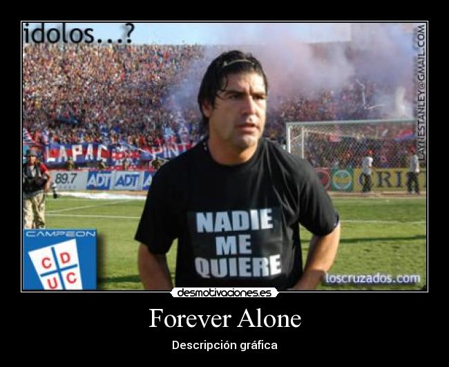 Forever Alone - Descripción gráfica