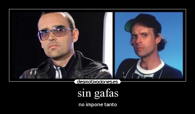 sin gafas -