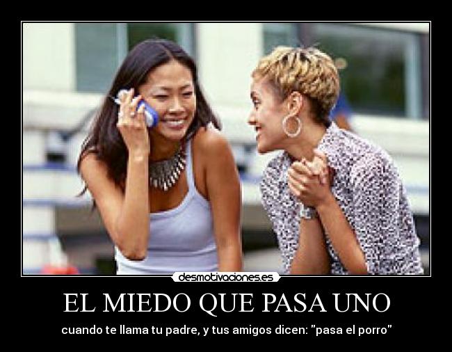 EL MIEDO QUE PASA UNO -