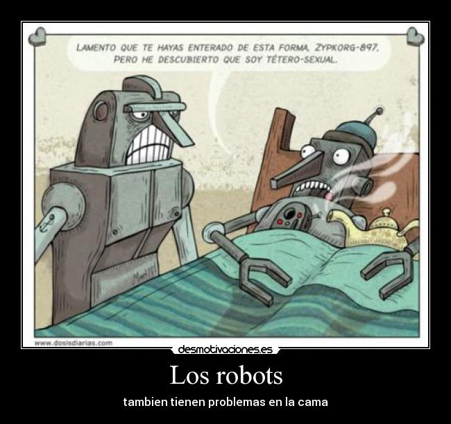 Los robots - tambien tienen problemas en la cama