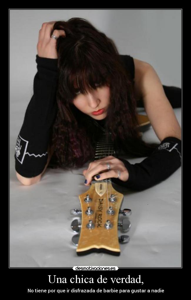 Una chica de verdad, - No tiene por que ir disfrazada de barbie para gustar a nadie