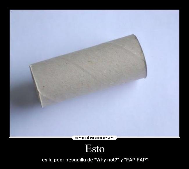 Esto - es la peor pesadilla de Why not? y FAP FAP