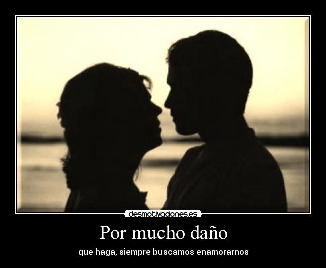 Por mucho daño - 