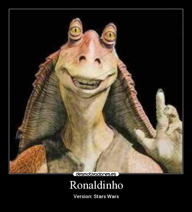 Ronaldinho - Version: Stars Wars
