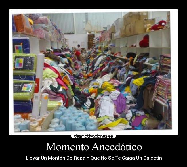 Momento Anecdótico - Llevar Un Montón De Ropa Y Que No Se Te Caiga Un Calcetín