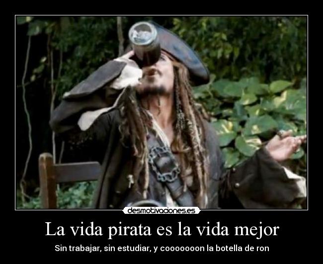La vida pirata es la vida mejor - 