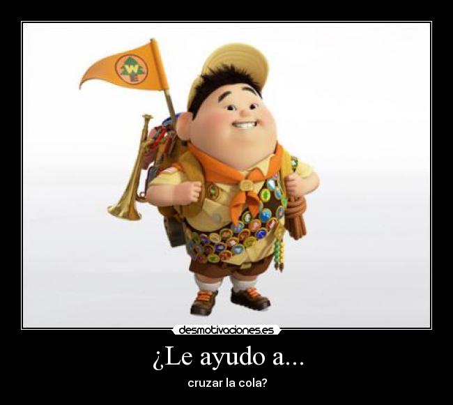 ¿Le ayudo a... -