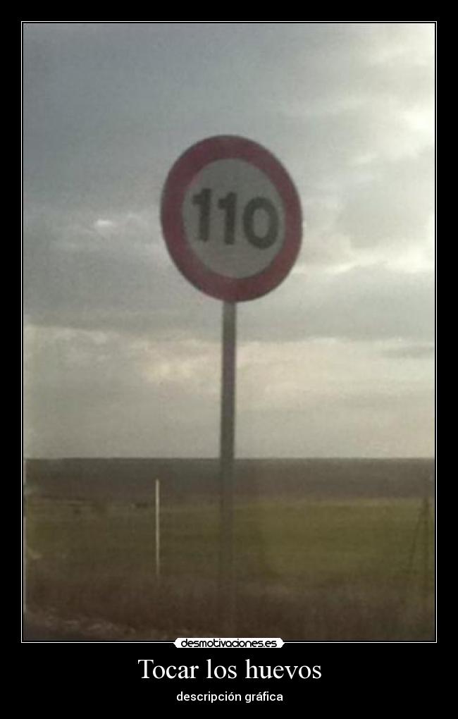 Tocar los huevos - descripción gráfica