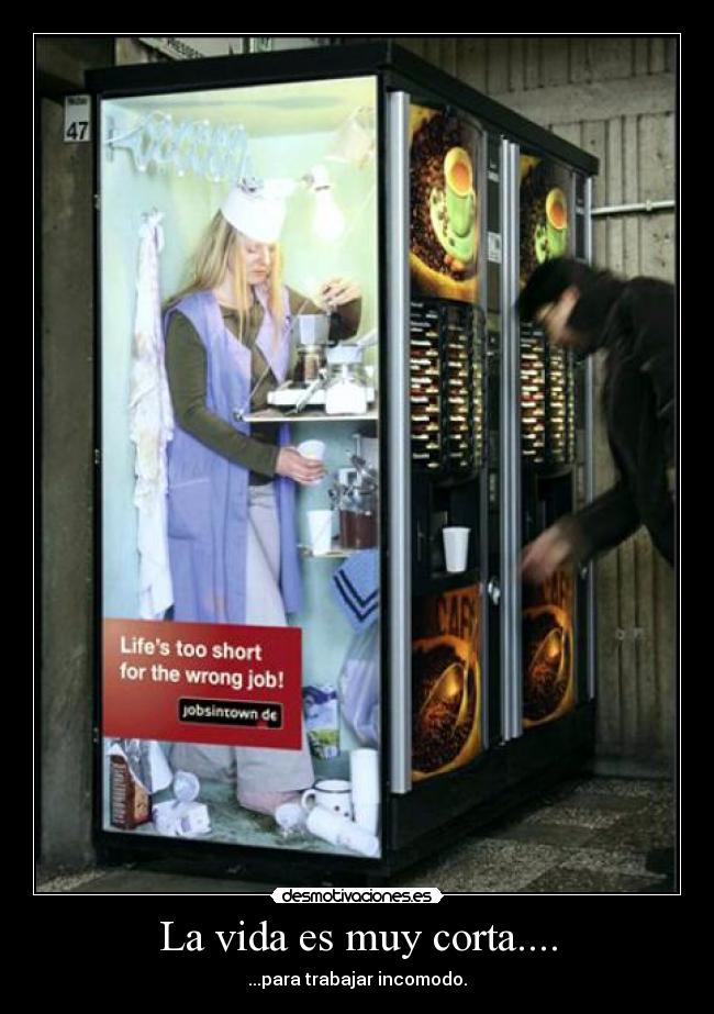 La vida es muy corta.... - 