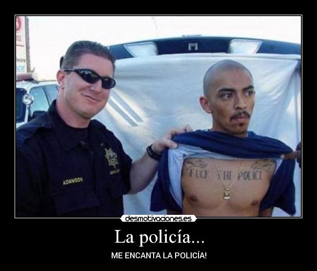 La policía... - 