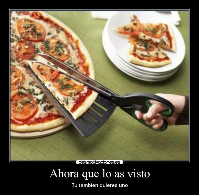 Ahora que lo as visto - Tu tambien quieres uno