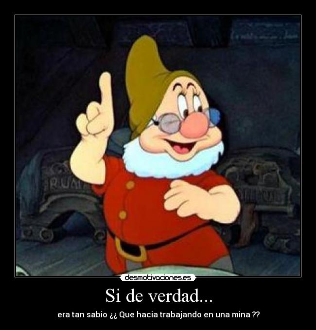 Si de verdad... -