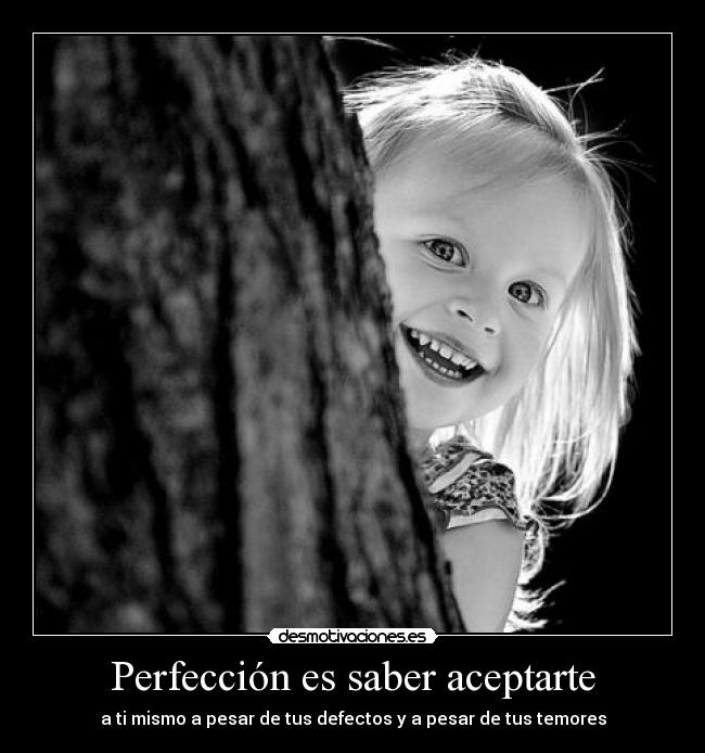 Perfección es saber aceptarte -