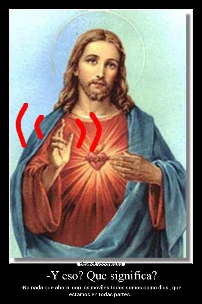 -Y eso? Que significa? - 