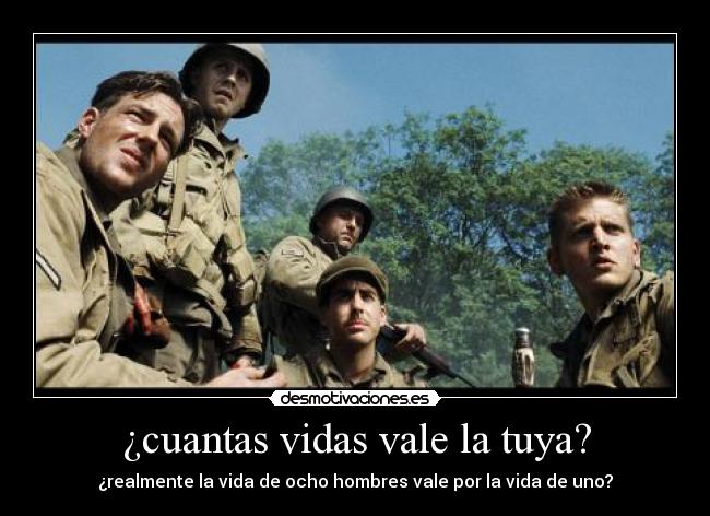 ¿cuantas vidas vale la tuya? - ¿realmente la vida de ocho hombres vale por la vida de uno?