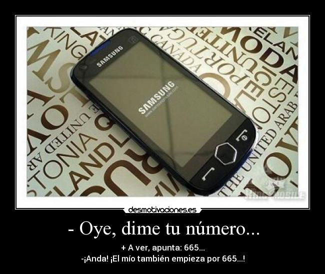- Oye, dime tu número... -