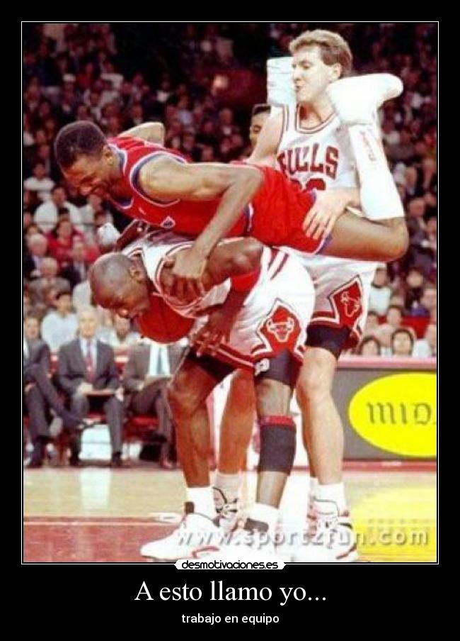 A esto llamo yo... - trabajo en equipo