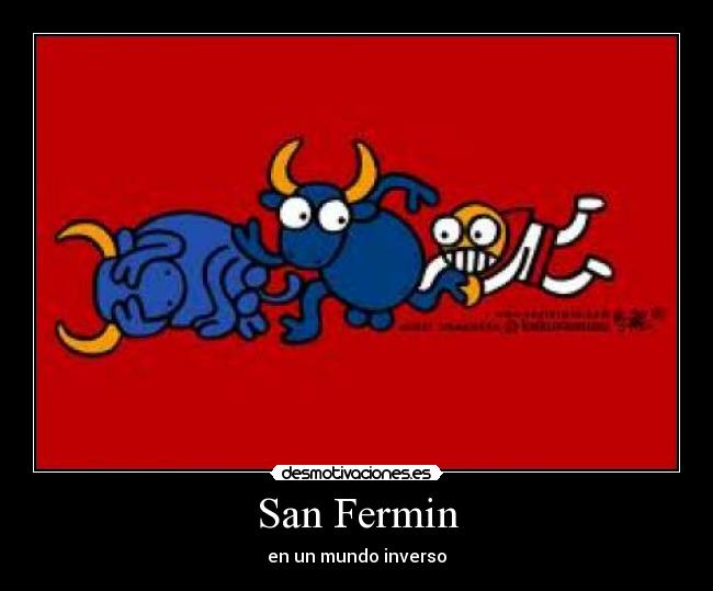 San Fermin - en un mundo inverso