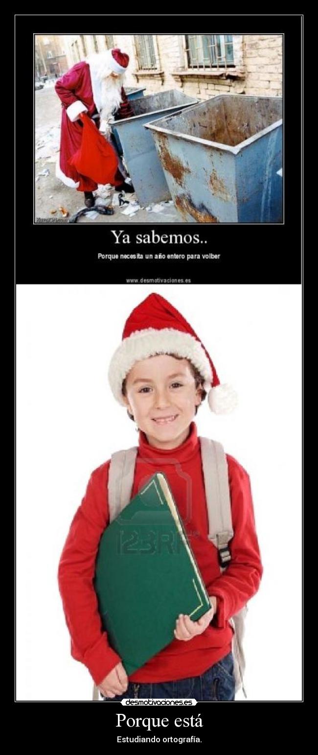 Porque está - Estudiando ortografía.